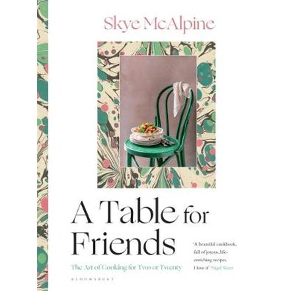 A Table for Friends (Hardback) - Skye McAlpine